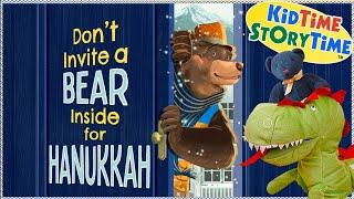 DON'T Invite a Bear INSIDE for Hanukkah | Hanukkah read aloud for kids 