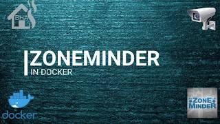 Zoneminder in Docker!!!