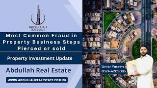 Most Common Fraud in Property Business Steps | Pierced or sold | Abdullah Real Estate