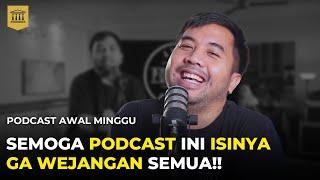 Mau miskin atau kaya sama aja nyebelinnya | Podcast Awal Minggu