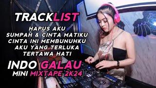 DJ BREAKBEAT HAPUS AKU X SUMPAH & CINTA MATIKU INDO GALAU MINI MIXTAPE 2024