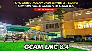 BEST GCAM  GCAM LMC 8.4 STUNNING CONFIG 3 |  ANDROID 10 - 15