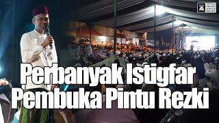 Perbanyak Istigfar Pembuka Pintu Rezki | Ustadz Abdul Somad