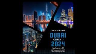 Top 10 places to visit in dubai 2024 | Travel Diaries | Places to visit dubai 2024 | Dubai 4K