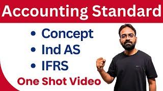 Accounting Standard & IFRS, Ind AS | B.Com | BBA | Financial Accounting