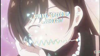 El Alfa - Suave  *Speed up (Audio Edit)  | 