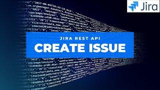 How to Create Jira Defect using Rest API | Jira REST API Create Issue | Jira Rest API Tutorial