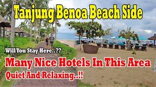 What To Expect In This Area..?? Many Nice And Relaxing Hotels Here..!! Tanjung Benoa Beach Side