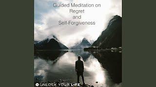 Meditation On Regret And Self Forgiveness