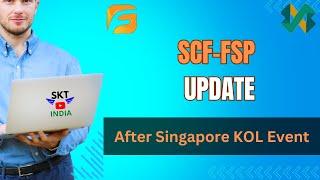 SCF FSP Update after Singapore KOL Event