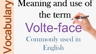 LEARN ENGLISH - Volte-face - Meaning & use in the English language | ESL