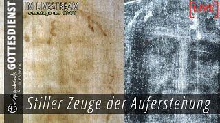 STILLER ZEUGE DER AUFERSTEHUNG I Christusgemeinde Diespeck