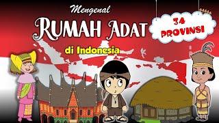 MENGENAL RUMAH ADAT SE INDONESIA || KEBERAGAMAN BUDAYA BANGSA