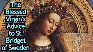 The Blessed Virgin's Advice to St  Bridget of Sweden (Revelations from Heaven)