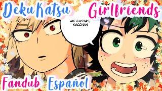 BakuDeku Girlfriends-Fandub Español