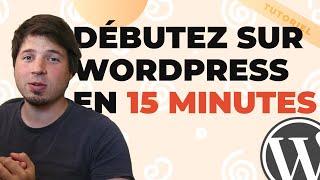 Débutant : Prise en main express d'un site WordPress ! [Les bases de WordPress #1]