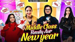 Middle Class Family aur New Year | Mai Mohini | 2024