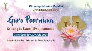 Guru Poornima | Satsang by Swami Swatmananda | Prem Puri Ashram | 20 July 2024