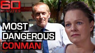 Is this Australia's most dangerous conman? | 60 Minutes Australia