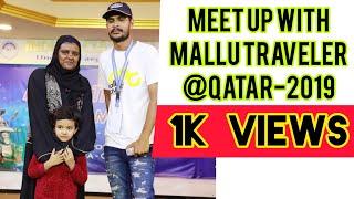 Mallu traveler Qatar MeetUp.2019 | #MeetUpWithMalluTraveler2019 #mallutraveler #ShakirSubhan