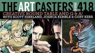 Creative Round Table and Q & A-Artcasters 418