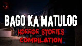 Bago ka Matulog Horror Stories | Compilation | True Stories | Tagalog Horror Stories | Malikmata