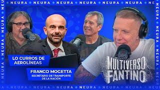 Los curros de Aerolíneas y charla con Franco Mogetta (secretario de transporte) | Multiverso Fantino