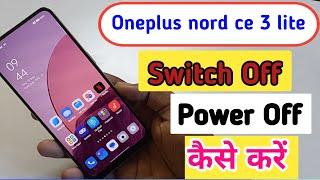 Oneplus nord ce 3 lite switch off kaise kare/Oneplus nord ce 3 lite power off