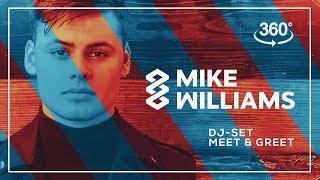 Mike Williams | DJ-Set - with Meet & Greet in 360° 4K