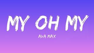 Ava Max - My Oh My (lyrics video)