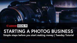 Starting a Photography Business Tutorial | EOS R6