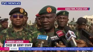 Chief Of Army Staff Charges Troops To Restore Peace In Mangu, Others