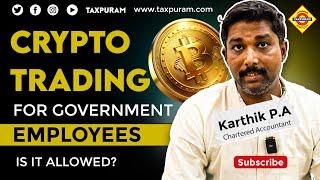 Crypto Trading for Government Employees: Is It Allowed? #taxpuram