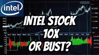 INTEL STOCK: 10x Returns or BUST? (INTC STOCK)