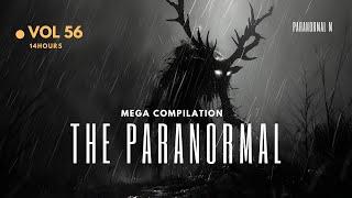 14 Hours of Bone Chilling Paranormal Tales - Mega Compilation | Vol 56