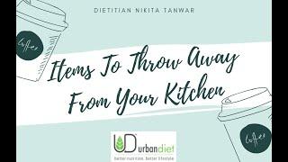 Items To Throw Away From Your Kitchen | Dietitian Nikita