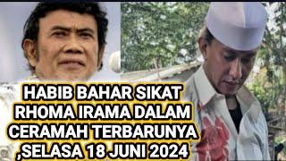 HBS MENYALA HBS LIBAS RHOMA IRAMA‼️ KARENA TUDUHAN NYA ATAS HABAIB‼️CIGUDEG , SELASA  18 JUNI 2024