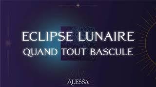 Eclipse lunaire du 14 mars | Quand tout bascule pour l'humanité et pour soi | Énergies de la lune