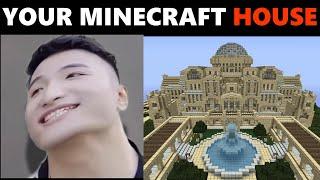 Super Idol Becoming Canny (Your Minecraft House)