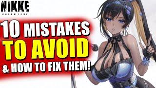 Nikke - 10 Mistakes To Avoid & How To Fix Them - Tips & Tricks I Wish I Knew Earlier !