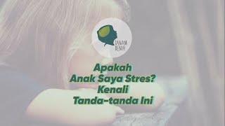 Apakah Anak Saya Stres? Kenali Tanda-tanda Ini | Tanam Benih Parenting