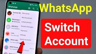 WhatsApp Switch Account বিস্তারিত জানুন অনেকটা ব্যাপার রয়েছে