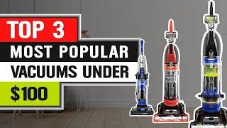 Top 3 Vacuum Cleaners Under $100 in 2024 