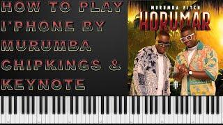 Chipkings ft Murumba Pitch , Omit ST & Keynote - i'Phone ( Piano Cover )