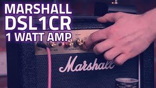 Marshall DSL1CR 1W Valve Amp Overview and Tone Test - Tiny Amp, Huge Tone!