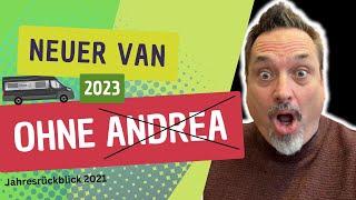 ANDREA IST WEG | NEUER VAN 2023 | JAHRESRÜCKBLICK CAMPING 2022