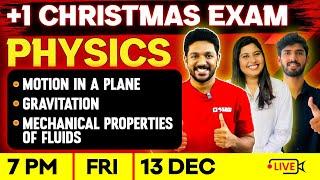 Plus One Physics Christmas Exam | Motion in a Plane , Gravitation , Mechanical Properties of Fluids