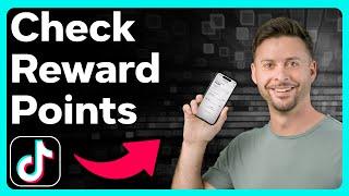 How To Check Reward Points On Tiktok