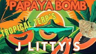 TRYING J LITTY'S PAPAYA BOMB THCA FLOWER REVIEW