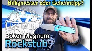 Billigschrott oder Geheimtipp? Wir stellen das Böker Magnum Rockstub vor.